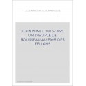 JOHN NINET. 1815-1895. UN DISCIPLE DE ROUSSEAU AU PAYS DES FELLAHS