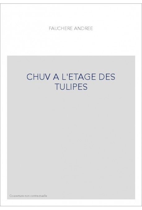 CHUV A L'ETAGE DES TULIPES