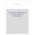 CAUSES ET REMEDES DE NOTRE CRISE DE CIVILISATION