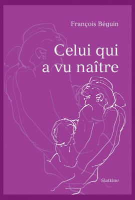 CELUI QUI A VU NAITRE