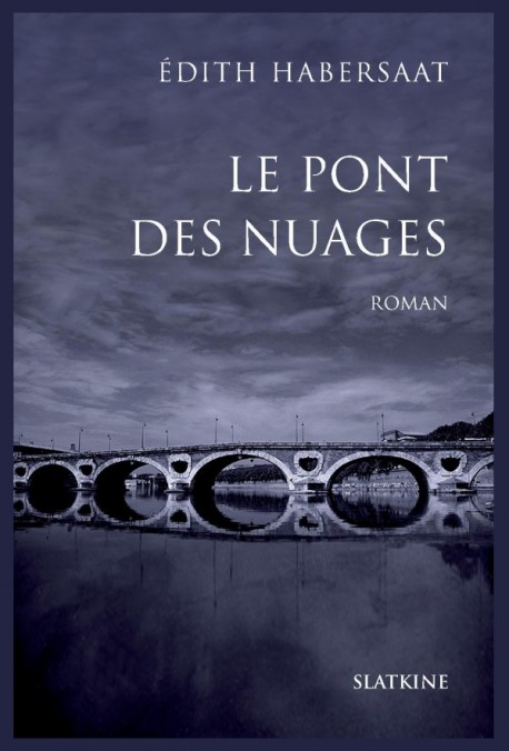 LE PONT DES NUAGES. ROMAN