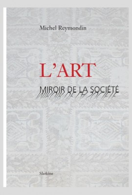 L'ART. MIROIR DE LA SOCIETE