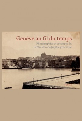 GENÈVE AU FIL DU TEMPS