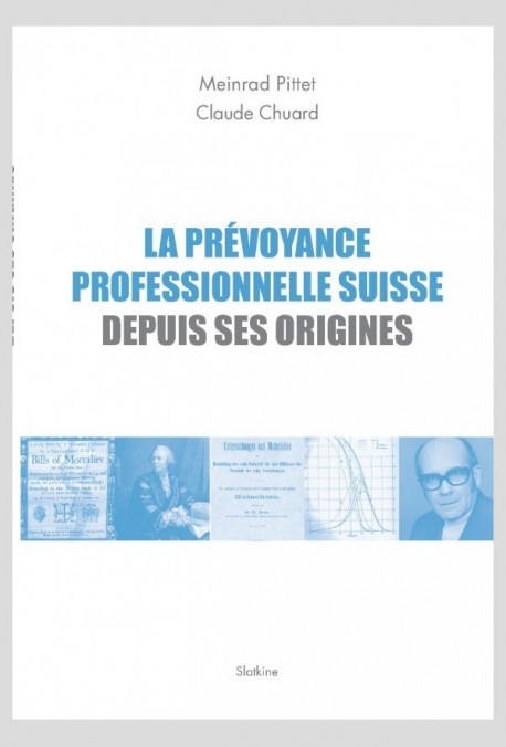 LA PREVOYANCE PROFESIONNELLE SUISSE DEPUIS SES ORIGINES