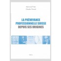 LA PREVOYANCE PROFESIONNELLE SUISSE DEPUIS SES ORIGINES