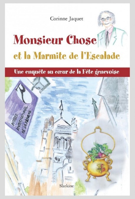 MONSIEUR CHOSE ET LA MARMITE DE L'ESCALADE