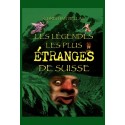 LES LÉGENDES LES PLUS ÉTRANGES DE SUISSE