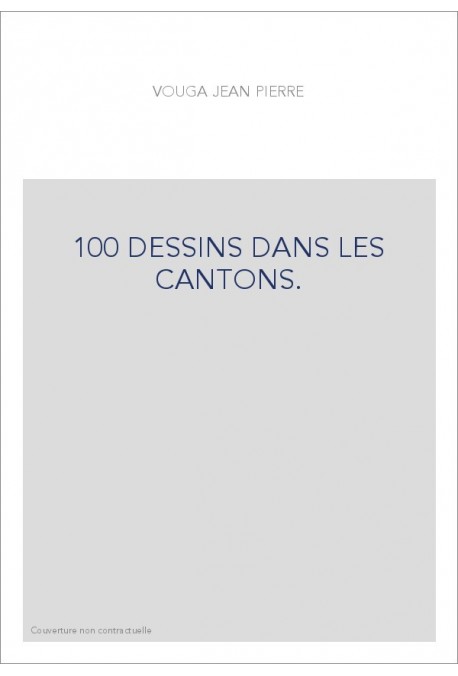 100 DESSINS DANS LES CANTONS.
