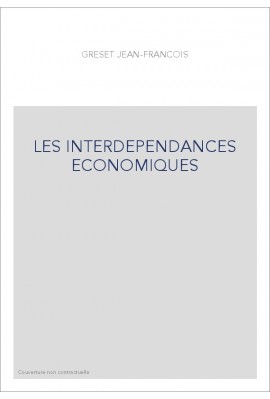 LES INTERDEPENDANCES ECONOMIQUES