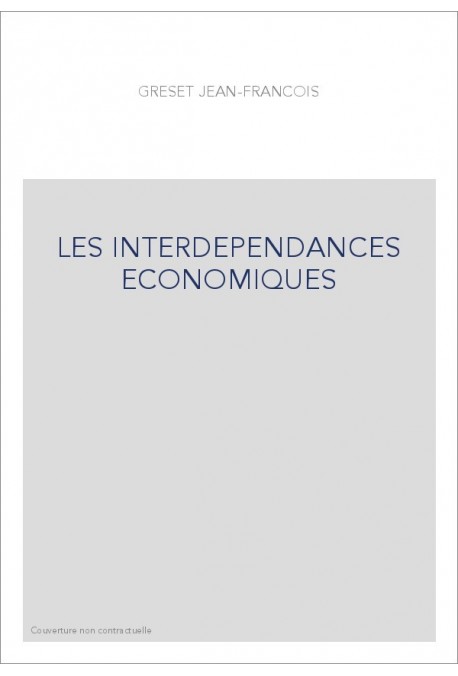 LES INTERDEPENDANCES ECONOMIQUES