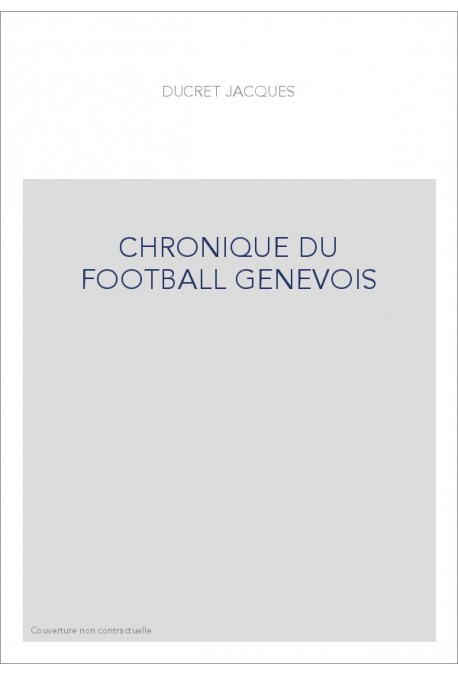 CHRONIQUE DU FOOTBALL GENEVOIS