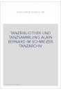 TANZBIBLIOTHEK UND TANZSAMMLUNG ALAIN BERNARD IM SCHWEIZER TANZARCHIV