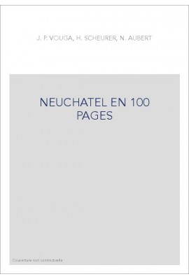 NEUCHATEL EN 100 PAGES