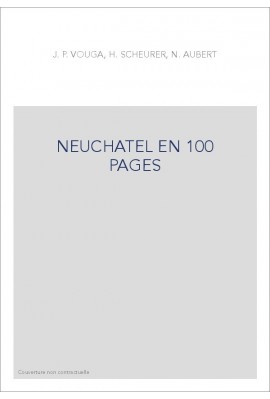 NEUCHATEL EN 100 PAGES