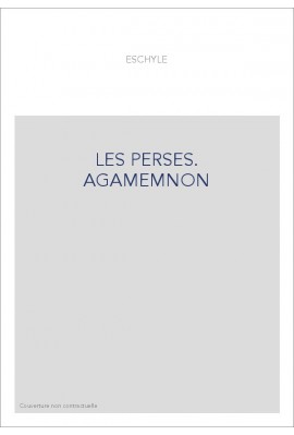 LES PERSES. AGAMEMNON