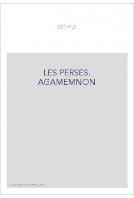 LES PERSES. AGAMEMNON