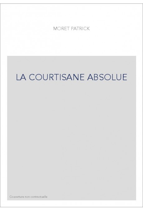 LA COURTISANE ABSOLUE