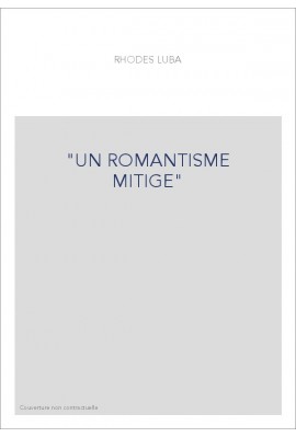 "UN ROMANTISME MITIGE"