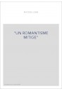 "UN ROMANTISME MITIGE"