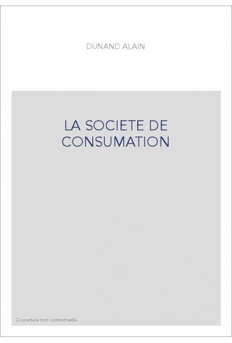 LA SOCIETE DE CONSUMATION