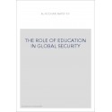 THE ROLE OF EDUCATION IN GLOBAL SECURITY