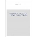 LE CHEMIN. PHOTOS ET POEME ELLEN FERNEX