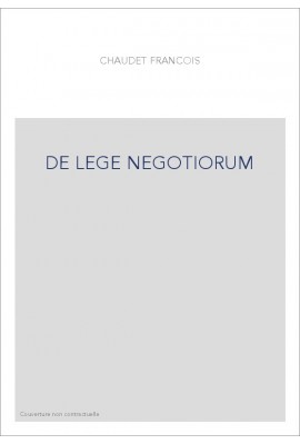DE LEGE NEGOTIORUM
