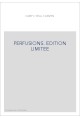 PERFUSIONS. EDITION LIMITEE