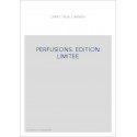 PERFUSIONS. EDITION LIMITEE