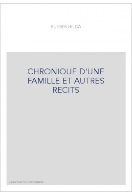 CHRONIQUE D'UNE FAMILLE ET AUTRES RECITS