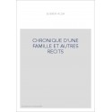 CHRONIQUE D'UNE FAMILLE ET AUTRES RECITS