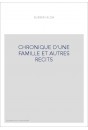 CHRONIQUE D'UNE FAMILLE ET AUTRES RECITS