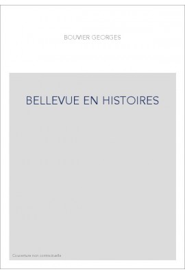 BELLEVUE EN HISTOIRES