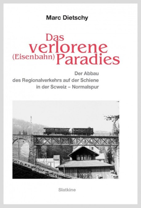 DAS VERLORENE (EISENBAHN) PARADIES