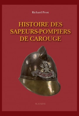 HISTOIRE DES SAPEURS-POMPIERS DE CAROUGE
