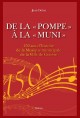 DE LA "POMPE À LA "MUNI"