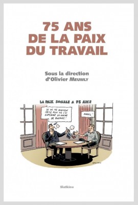 75 ANS DE LA PAIX DU TRAVAIL