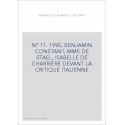 N° 11. 1990. BENJAMIN CONSTANT, MME DE STAEL, ISABELLE DE CHARRIERE DEVANT LA CRITIQUE ITALIENNE