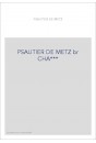 PSAUTIER METZ (LE). TEXTE DU XIVE SIECLE.