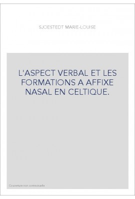 L'ASPECT VERBAL ET LES FORMATIONS A AFFIXE NASAL EN CELTIQUE.