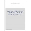 L'ASPECT VERBAL ET LES FORMATIONS A AFFIXE NASAL EN CELTIQUE.