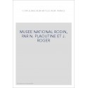 FRANCE. MUSEE NATIONAL RODIN, PAR N. PLAOUTINE ET J. ROGER