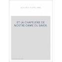 L'ADVOCACIE NOSTRE-DAME ET LA CHAPELERIE DE NOSTRE-DAME DE BAIEK.