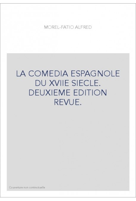 LA COMEDIA ESPAGNOLE DU XVIIE SIECLE.