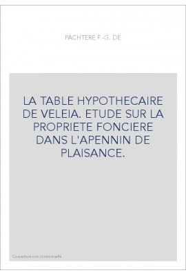 LA TABLE HYPOTHECAIRE DE VELEIA.