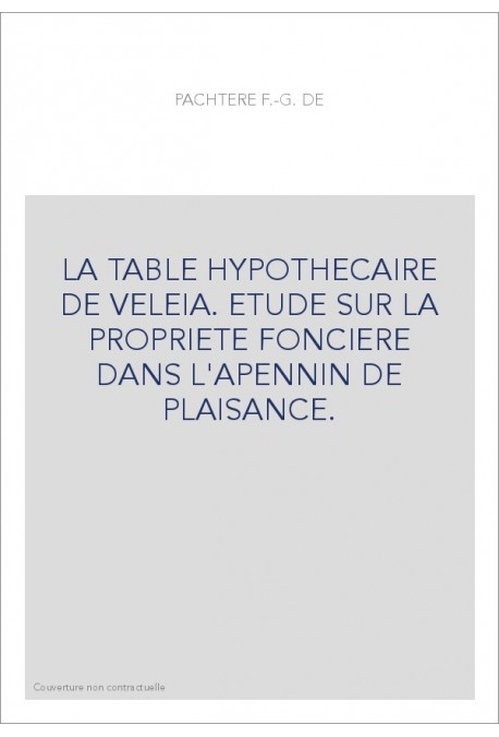 LA TABLE HYPOTHECAIRE DE VELEIA.