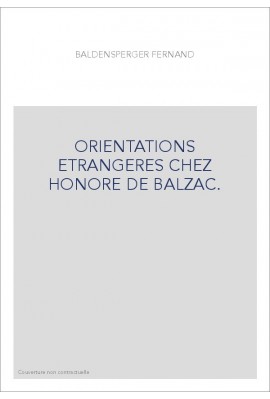 ORIENTATIONS ETRANGERES CHEZ HONORE DE BALZAC.