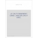 LE CAUTIONNEMENT DANS L'ANCIEN DROIT GREC.