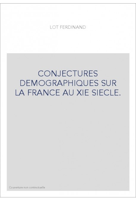 CONJECTURES DEMOGRAPHIQUES SUR LA FRANCE AU XIE SIECLE.