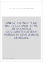 UNE LETTRE INEDITE DE MICHEL COLOMBE, SUIVIE DE NOUVEAUX DOCUMENTS SUR JEAN PERREAL ET JEAN LEMAIRE DE BELGES.